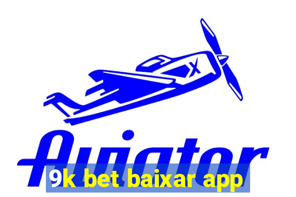 9k bet baixar app